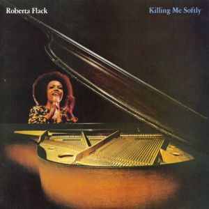 Roberta Flack的專輯Killing Me Softly