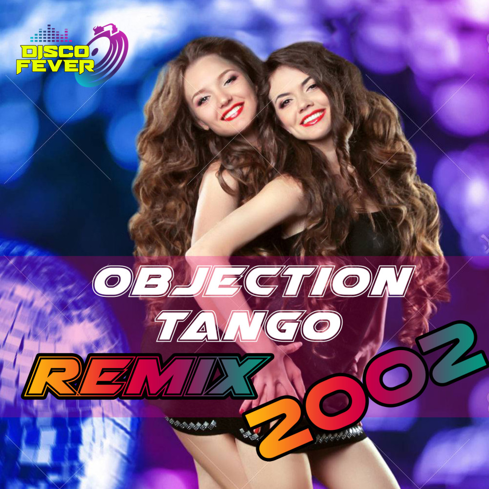 Objection Tango Remix (2002) (Remix)