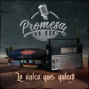 Grupo Promesa的專輯Lo Único Que Quiero
