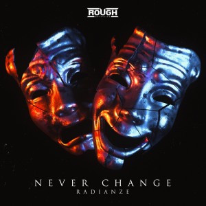 收听Radianze的Never Change歌词歌曲