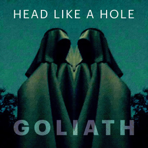 Listen to Goliath song with lyrics from Head Like a Hole