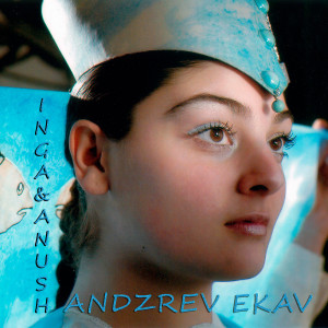 Listen to Andzrev Ekav song with lyrics from Inga