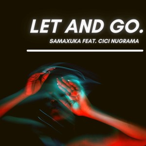 SAMAXUKA的專輯Let and Go.