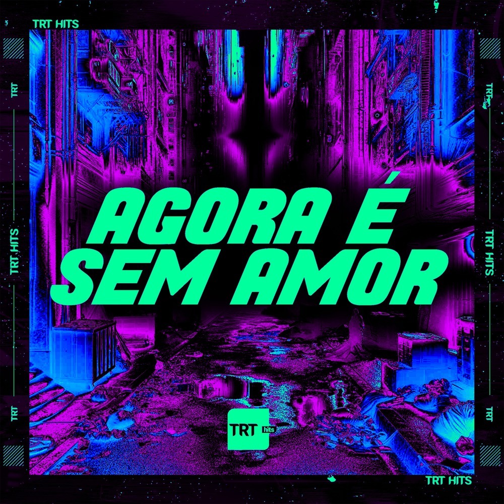 AGORA É SEM AMOR (Explicit)