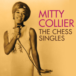 Mitty Collier的專輯Talking With Her Man: The Chess Singles 1961-1968