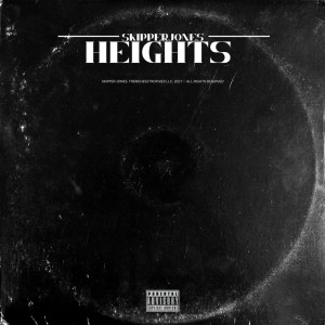 Skipper Jones的專輯Heights (Explicit)