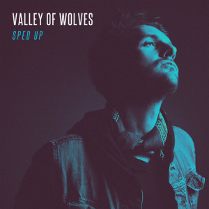 Album Sped Up from Valley Of Wolves
