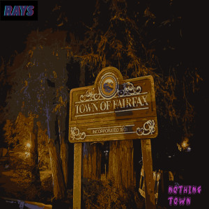 Album Nothing Town oleh RAYS