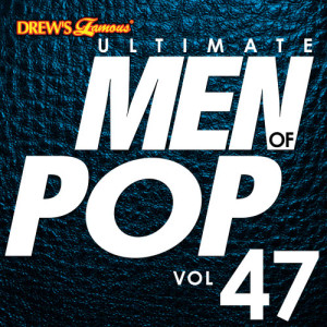 The Hit Crew的專輯Ultimate Men of Pop, Vol. 47