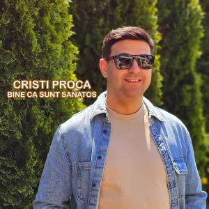 Cristi Proca的專輯Bine ca sunt sanatos (SOLO)