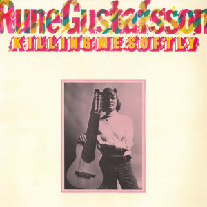 收聽Rune Gustafsson的Killing Me Softly歌詞歌曲