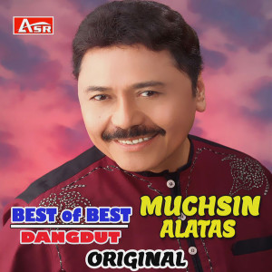 Best Of Best Muchsin Alatas dari Muchsin Alatas