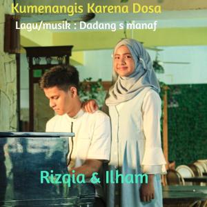 Listen to Kumenangis Karena Dosa Feat. Ilham song with lyrics from Rizqia