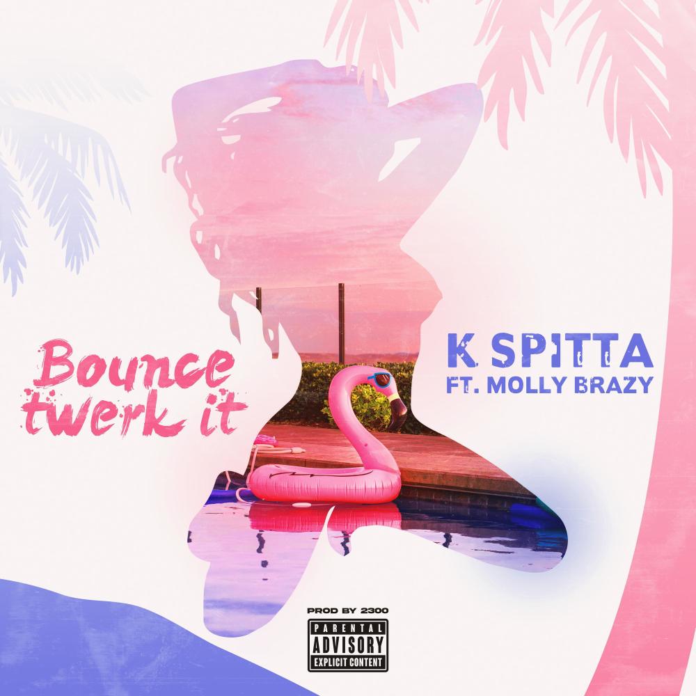 Bounce twerk it (feat. Molly brazy) (Explicit)
