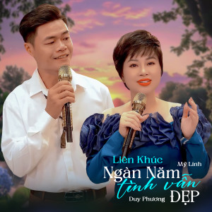 Listen to Liên Khúc / Ngàn Năm Tình Vẫn Đẹp song with lyrics from DUY PHUONG