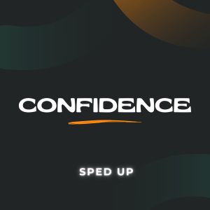 收聽Sped Up Guys的It's All About Confidence Baby (Confidence) [Sped]歌詞歌曲