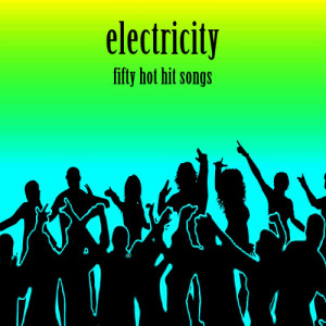 Ultimate Tribute Stars的專輯Electricity: Fifty Hot Hit Songs