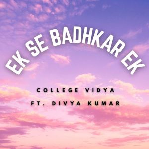 College Vidya的專輯Ek Se Badhkar Ek