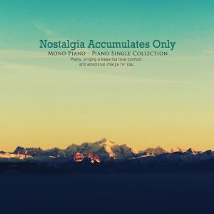 Album I only get old. from Mono Piano