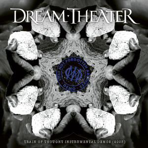 Album Lost Not Forgotten Archives: Train of Thought Instrumental Demos (2003) (Explicit) from Dream Theater