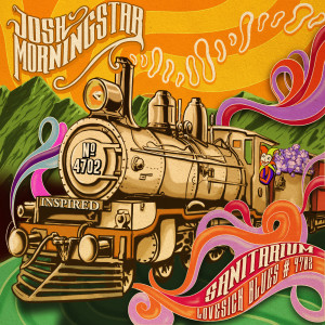 Josh Morningstar的专辑Sanitarium Lovesick Blues #4702 (Explicit)