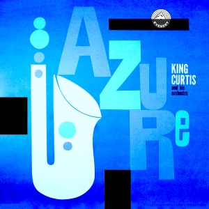 Album Azure from King Curtis and His Orchestra