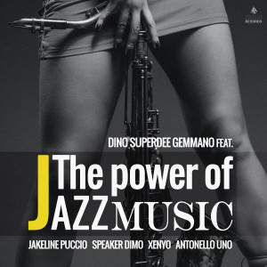 อัลบัม The power of jazz music ศิลปิน Dino SuperDee Gemmano