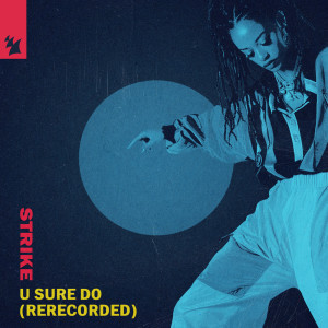 อัลบัม U Sure Do (Rerecorded) ศิลปิน Strike