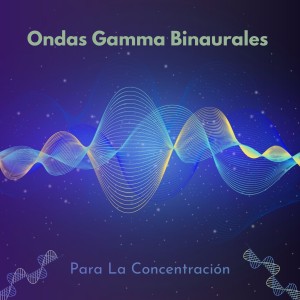 Ritmos binaurales的專輯Ondas Gamma Binaurales Para La Concentración