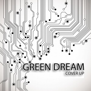 Green Dream的专辑Cover Up