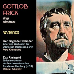 Gottlob Frick sings arias from: Der fliegende Holländer · Das Rheingold dari Berlin