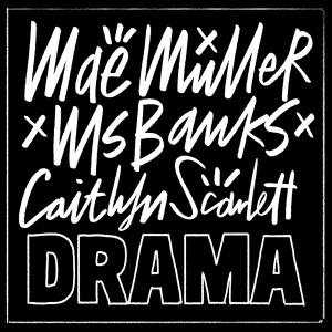 收聽Mae Muller的Drama (Explicit)歌詞歌曲