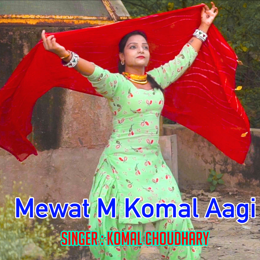 Mewat M Komal Aagi