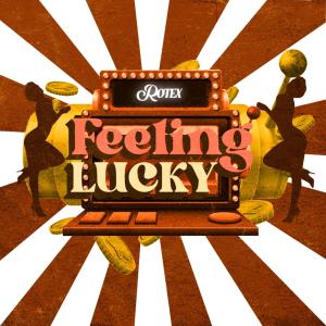 收聽Rotex的Feelin' Lucky歌詞歌曲