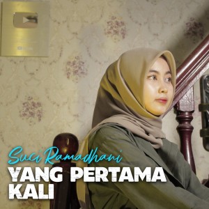 Suci Ramadhani的專輯Yang Pertama Kali