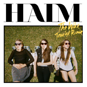 收聽HAIM的The Wire (Tourist Remix)歌詞歌曲