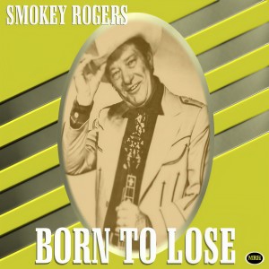 ดาวน์โหลดและฟังเพลง Born To Lose พร้อมเนื้อเพลงจาก Smokey Rogers