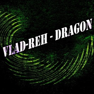 ดาวน์โหลดและฟังเพลง Dragon (Original Mix) พร้อมเนื้อเพลงจาก Vlad-Reh