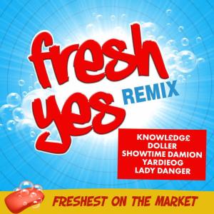 ดาวน์โหลดและฟังเพลง Fresh Yes (feat. YardieOG & Lady Danger) (Remix|Explicit) พร้อมเนื้อเพลงจาก Knowl£dg£
