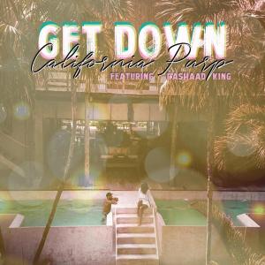 ดาวน์โหลดและฟังเพลง Get Down (Explicit) พร้อมเนื้อเพลงจาก California Purp