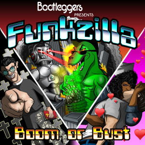Album Funkzilla: Boom or Bust oleh Bootleggers