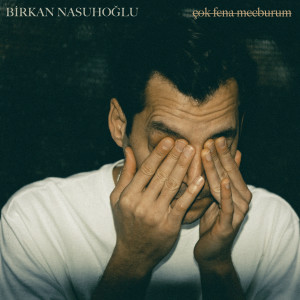 Birkan Nasuhoğlu的專輯Çok Fena Mecburum