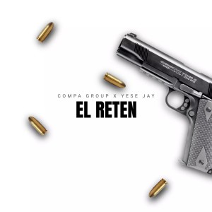 ดาวน์โหลดและฟังเพลง El Reten (Explicit) พร้อมเนื้อเพลงจาก Compa Group