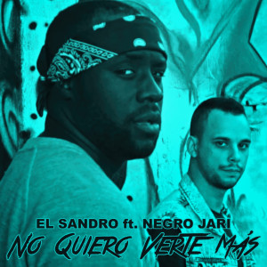 Listen to No Quiero Verte Más song with lyrics from El Sandro