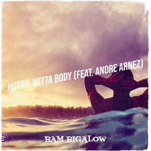 收听Bam Bigalow的Hottie Witta Body (Explicit) (其他)歌词歌曲