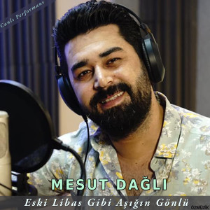 Listen to Eski Libas Gibi Aşığın Gönlü (Canlı Performans) song with lyrics from Mesut Dağlı
