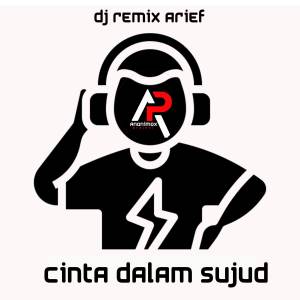 ดาวน์โหลดและฟังเพลง CINTA DALA SUJUD (DJ REMIX) พร้อมเนื้อเพลงจาก DJ REMIX ANONIMOX