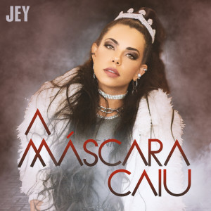 Listen to A Máscara Caiu song with lyrics from Jey