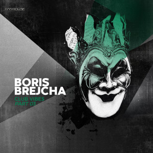Album Club Vibes Part 03 from Boris Brejcha