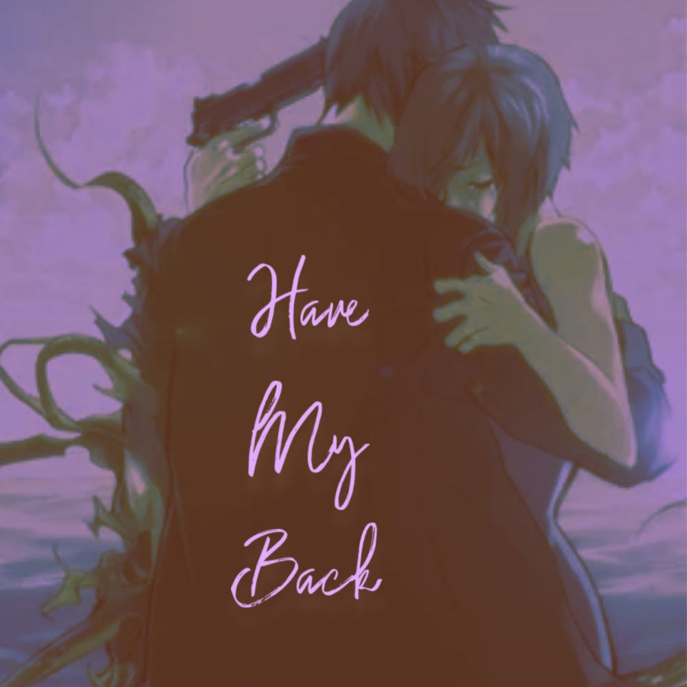 Have My Back (Explicit)